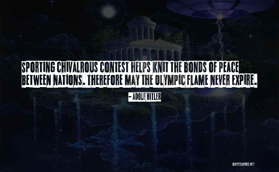 Olympic Flame Quotes By Adolf Hitler