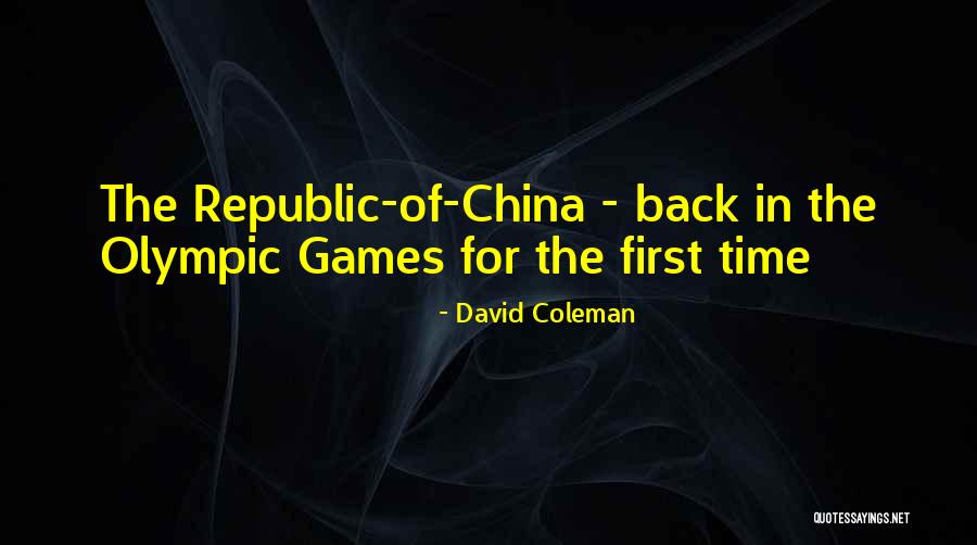 Olympic Games Inspirational Quotes By David Coleman Olympic Games Inspirational Quotes By David Coleman