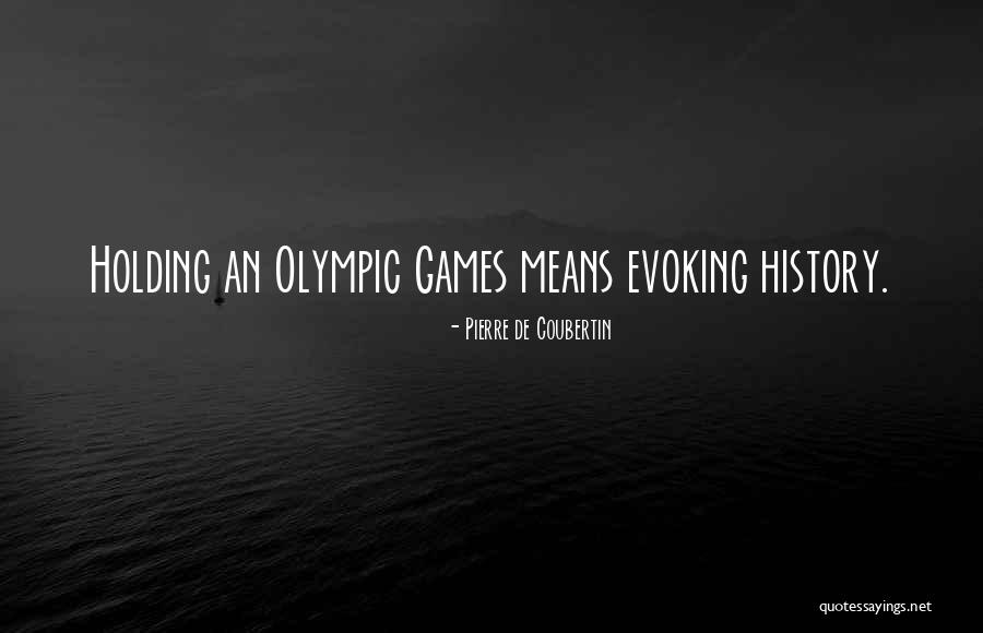 Olympic Games Pierre De Coubertin Quotes By Pierre De Coubertin Olympic Games Pierre De Coubertin Quotes By Pierre De Coubertin