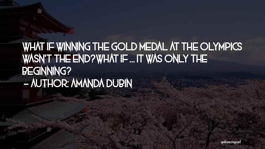 Olympic Gold Medal Quotes By Amanda Dubin