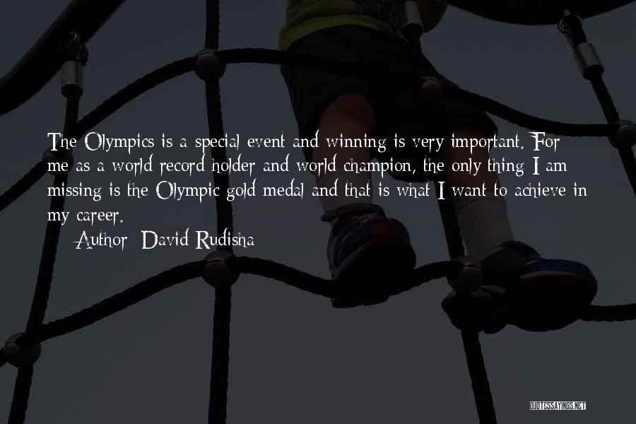 Olympic Gold Medal Quotes By David Rudisha