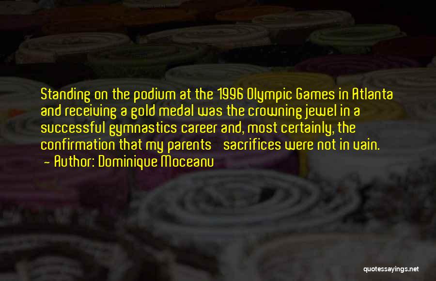 Olympic Gold Medal Quotes By Dominique Moceanu