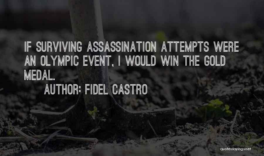 Olympic Gold Medal Quotes By Fidel Castro
