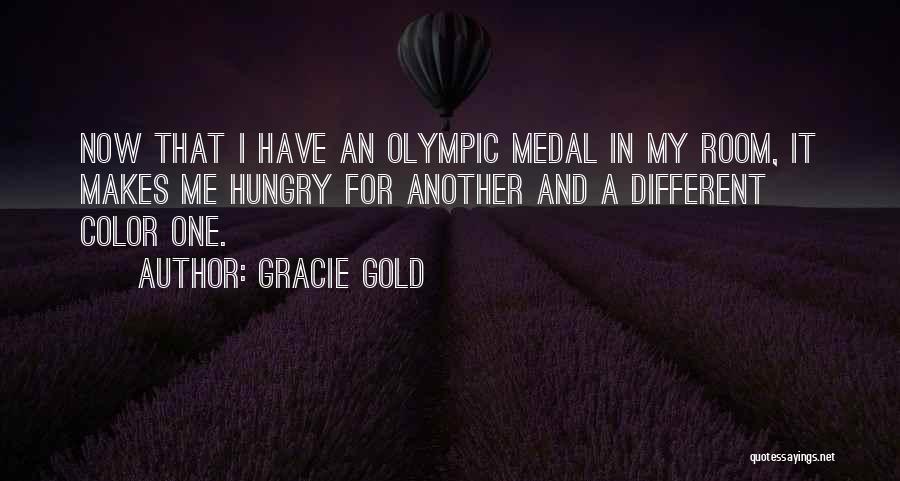 Olympic Gold Medal Quotes By Gracie Gold