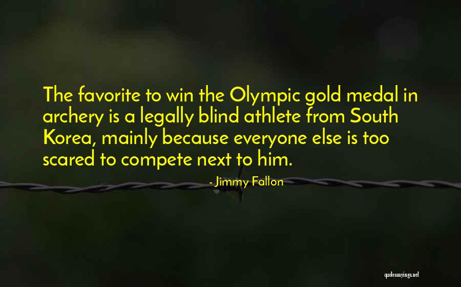 Olympic Gold Medal Quotes By Jimmy Fallon