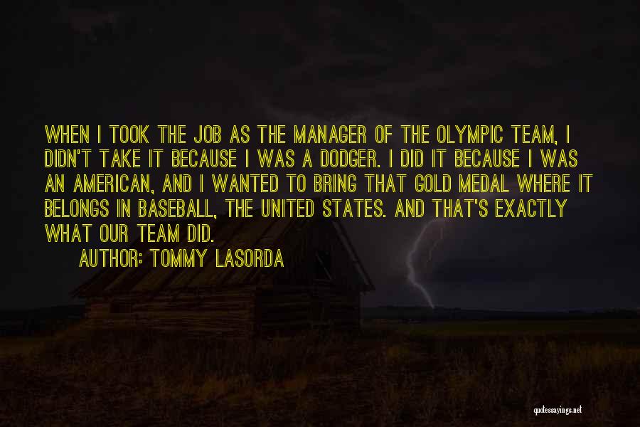 Olympic Gold Medal Quotes By Tommy Lasorda