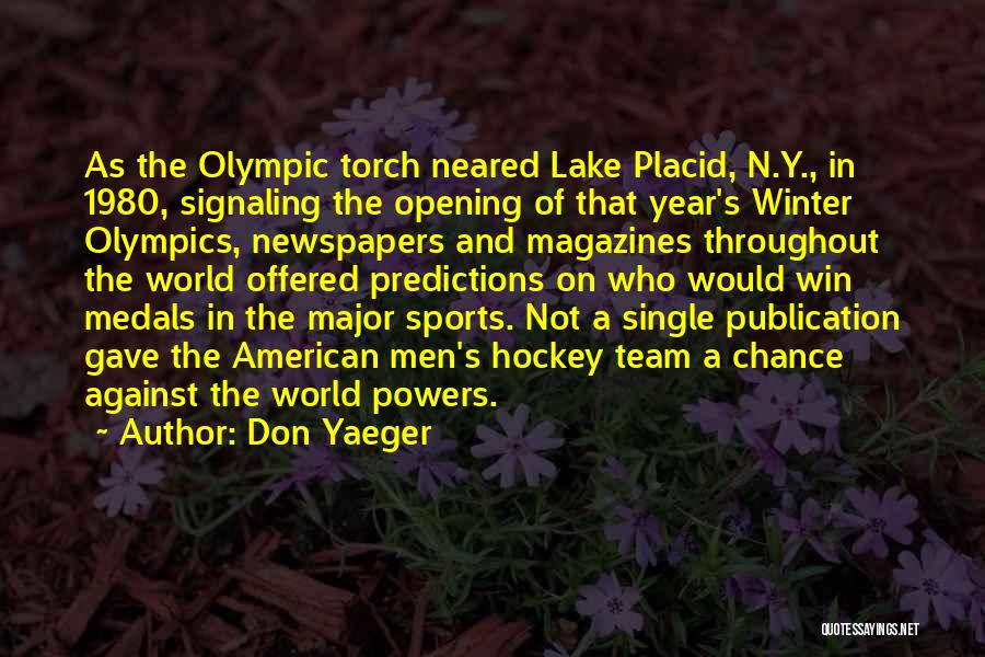 Olympic Torch Quotes By Don Yaeger
