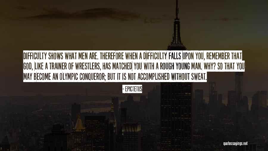 Olympic Wrestlers Quotes By Epictetus Olympic Wrestlers Quotes By Epictetus