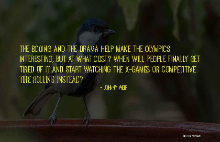 Olympics Games Quotes By Johnny Weir Olympics Games Quotes By Johnny Weir