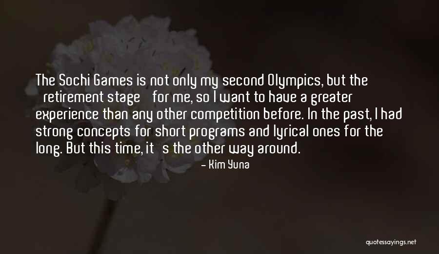 Olympics Games Quotes By Kim Yuna