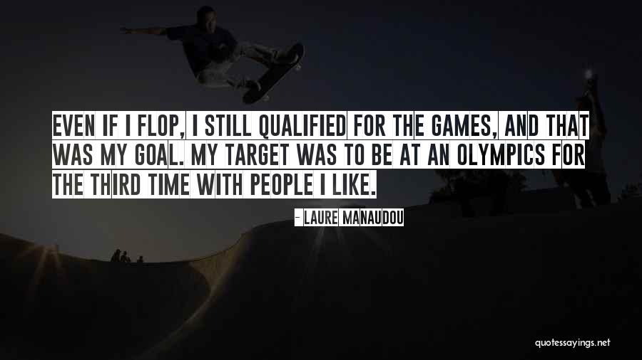 Olympics Games Quotes By Laure Manaudou