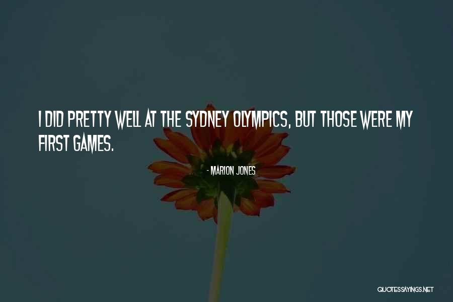 Olympics Games Quotes By Marion Jones Olympics Games Quotes By Marion Jones