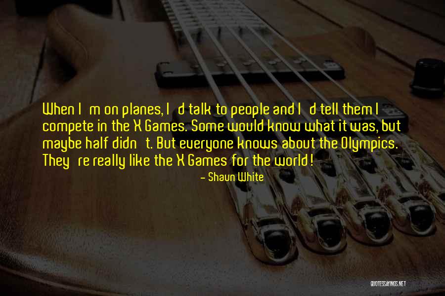 Olympics Games Quotes By Shaun White