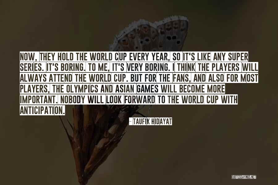 Olympics Games Quotes By Taufik Hidayat Olympics Games Quotes By Taufik Hidayat