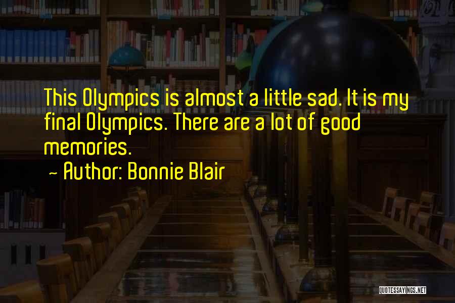 Olympics Quotes By Bonnie Blair