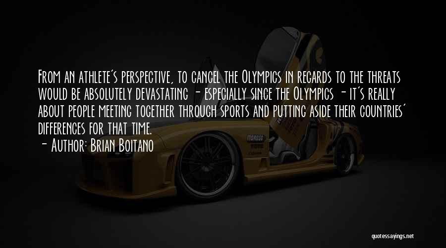 Olympics Quotes By Brian Boitano