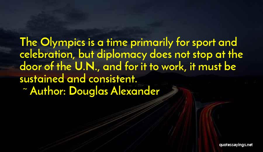 Olympics Quotes By Douglas Alexander