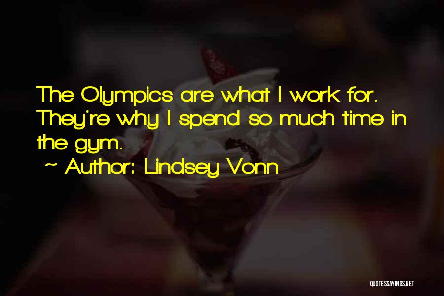 Olympics Quotes By Lindsey Vonn