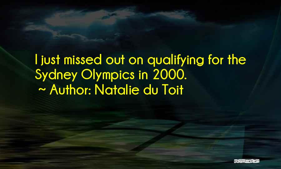 Olympics Quotes By Natalie Du Toit