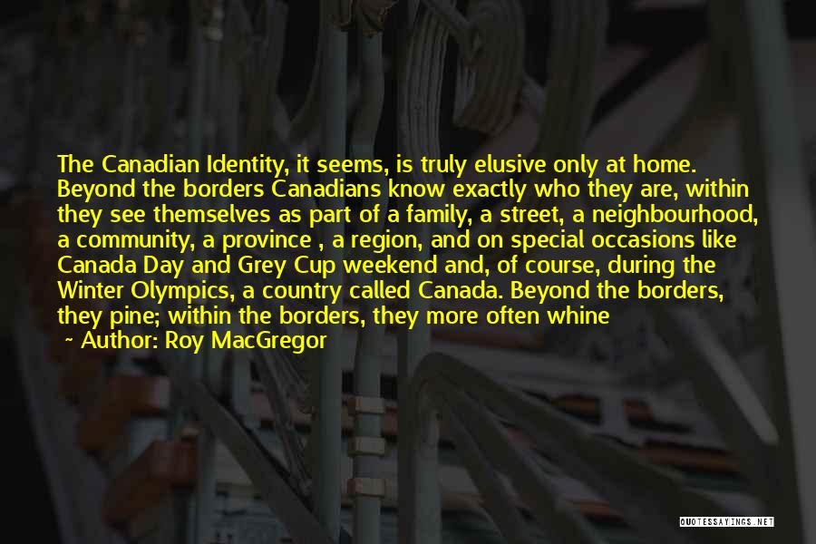 Olympics Quotes By Roy MacGregor
