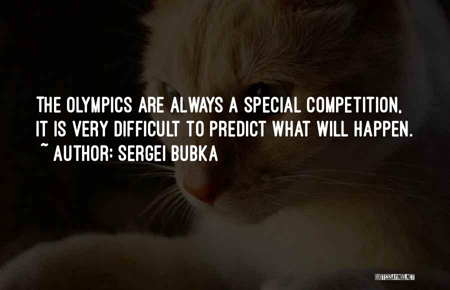 Olympics Quotes By Sergei Bubka