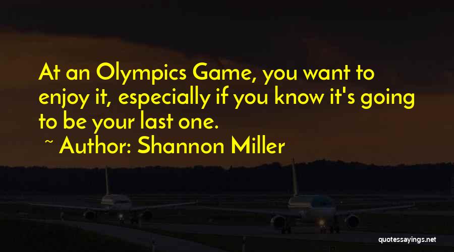 Olympics Quotes By Shannon Miller