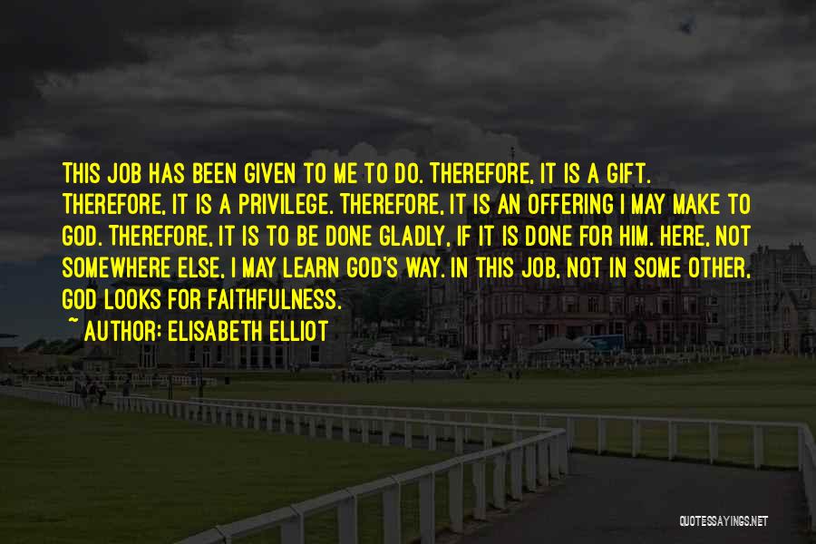 Olympos Gyros Quotes By Elisabeth Elliot