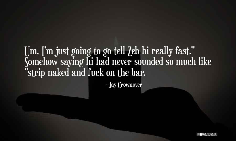 Olympussp 720uz Quotes By Jay Crownover Olympussp 720uz Quotes By Jay Crownover