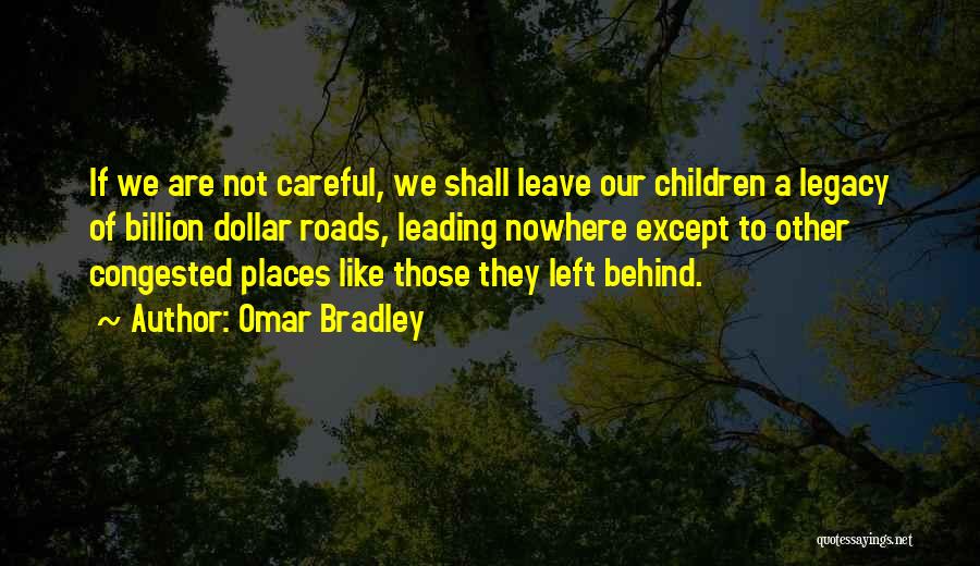 Omar Bradley Quotes 1858351