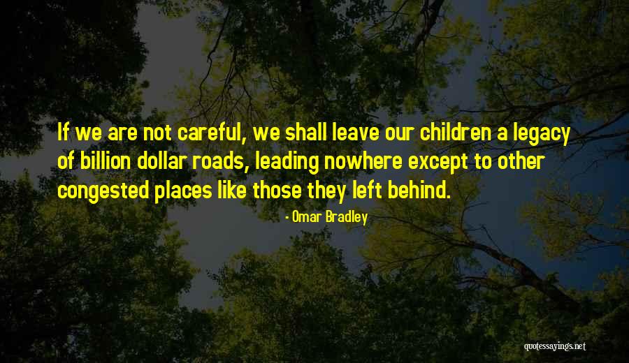 Omar Bradley Quotes 1858351