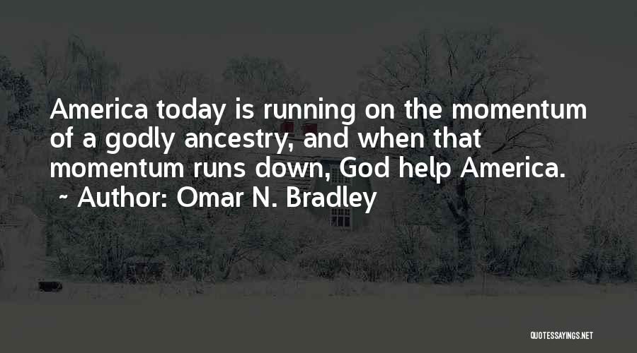 Omar N. Bradley Quotes 1365696