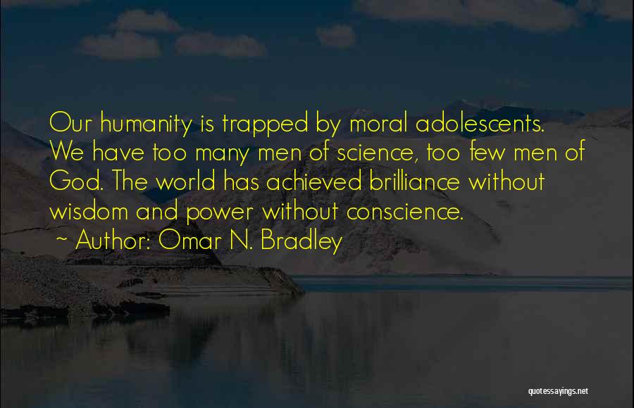 Omar N. Bradley Quotes 1989115