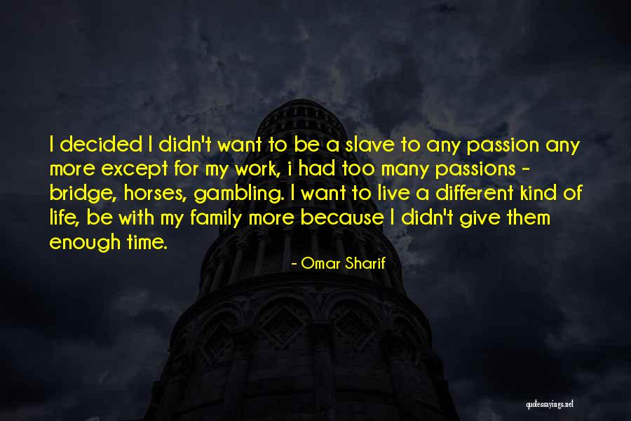 Omar Sharif Quotes 1220932