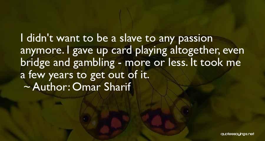 Omar Sharif Quotes 1378911