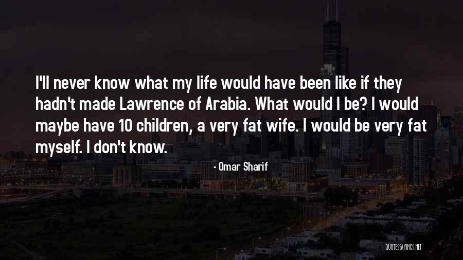 Omar Sharif Quotes 2067293