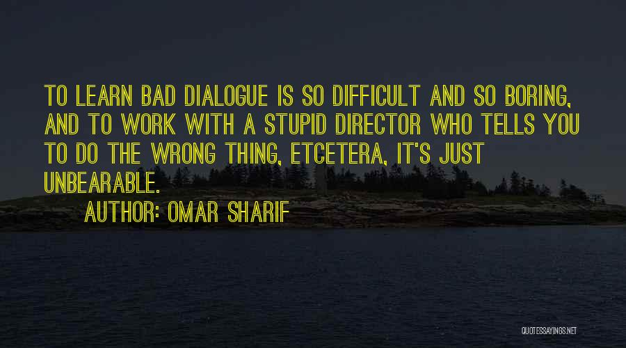 Omar Sharif Quotes 363094