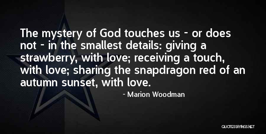Omars Ashland Quotes By Marion Woodman Omars Ashland Quotes By Marion Woodman