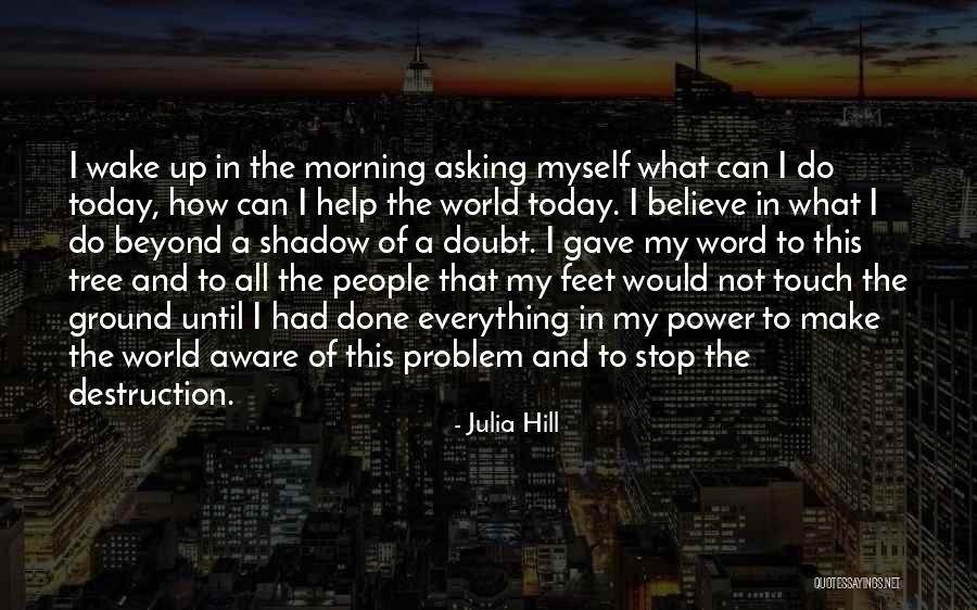 Omas Quotes By Julia Hill Omas Quotes By Julia Hill
