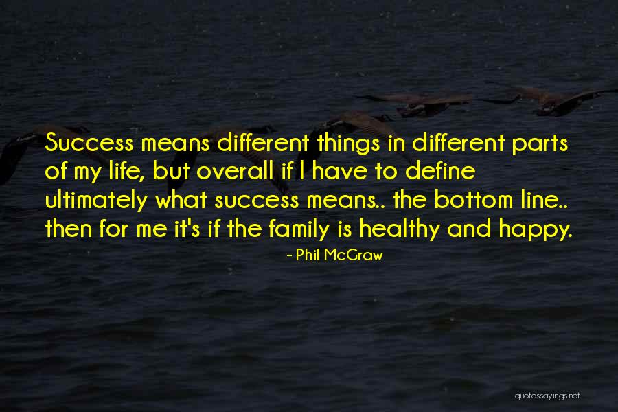 Omaya Sehun Quotes By Phil McGraw