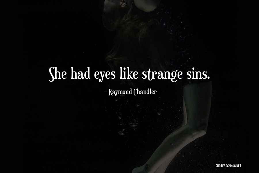 Ombligos Feos Quotes By Raymond Chandler Ombligos Feos Quotes By Raymond Chandler