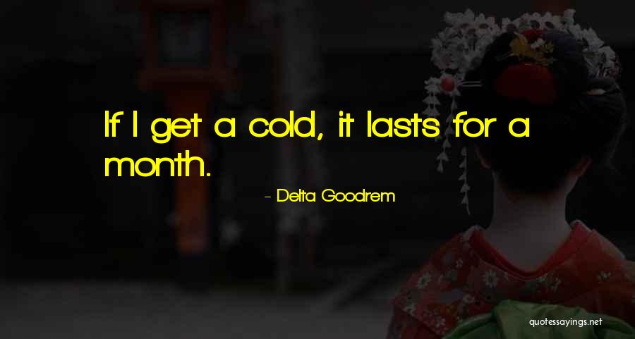 Omdat Zinnen Quotes By Delta Goodrem Omdat Zinnen Quotes By Delta Goodrem