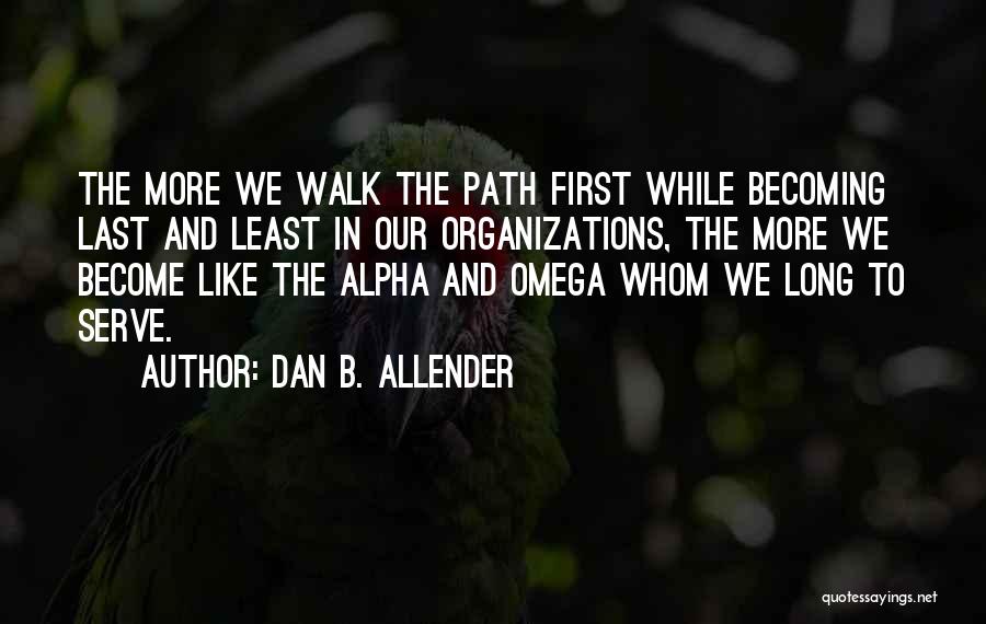 Omega Quotes By Dan B. Allender