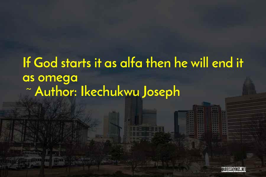 Omega Quotes By Ikechukwu Joseph