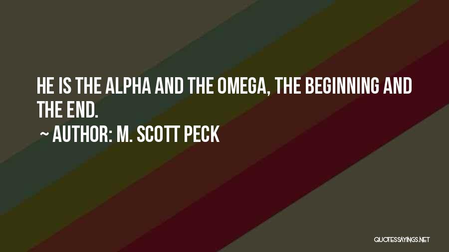 Omega Quotes By M. Scott Peck