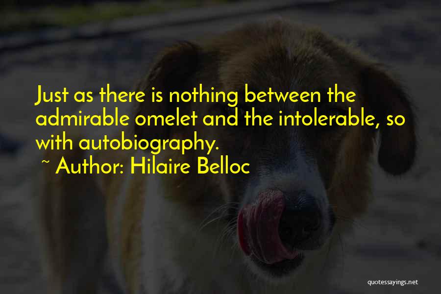 Omelet Quotes By Hilaire Belloc