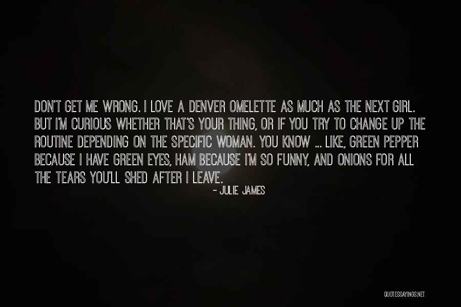 Omelette Love Quotes By Julie James Omelette Love Quotes By Julie James