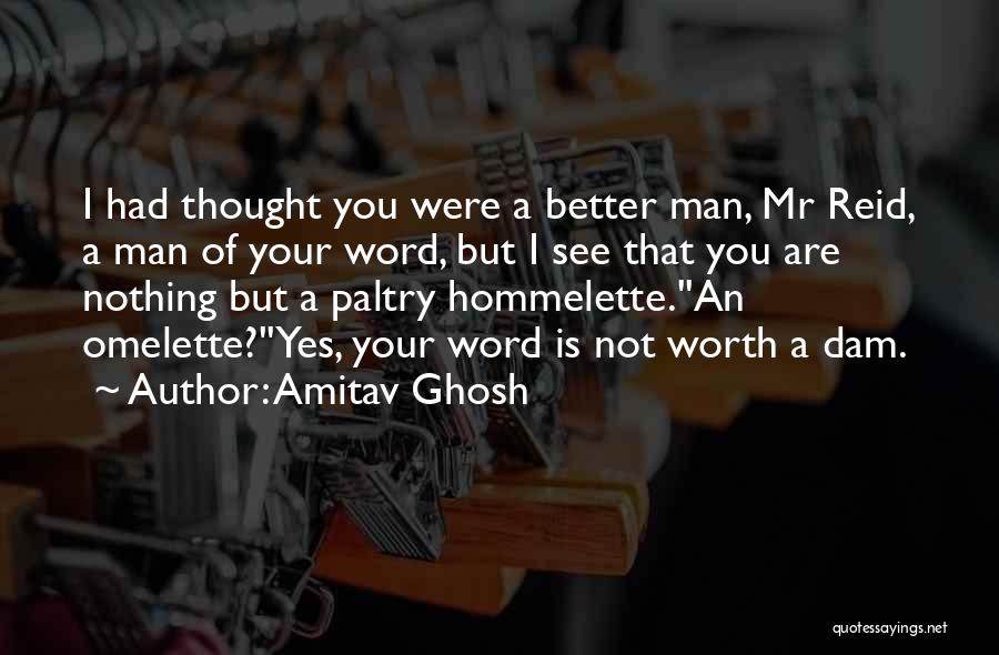 Omelette Quotes By Amitav Ghosh