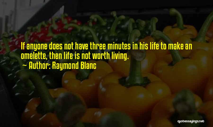 Omelette Quotes By Raymond Blanc