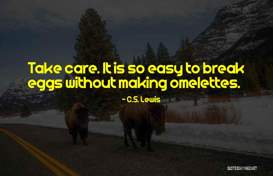 Omelettes Quotes By C.S. Lewis Omelettes Quotes By C.S. Lewis