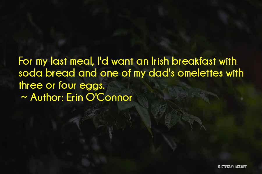 Omelettes Quotes By Erin O'Connor